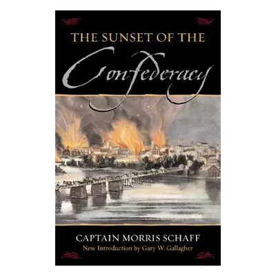 "The Sunset Of The Confederacy" - "" ("Schaff Morris")