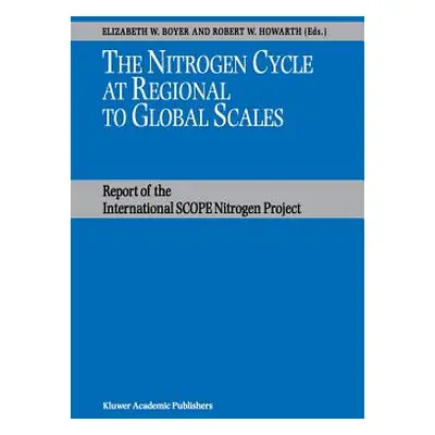 "The Nitrogen Cycle at Regional to Global Scales" - "" ("Boyer Elizabeth W.")