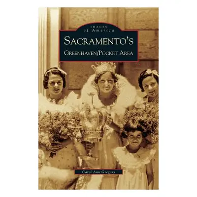 "Sacramento's Greenhaven/Pocket Area" - "" ("Gregory Carol Ann")