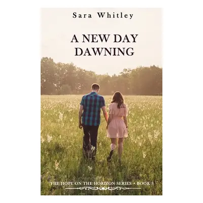 "A New Day Dawning: An Inspirational, Pro-Life, Christian Fiction Series that will fill you with