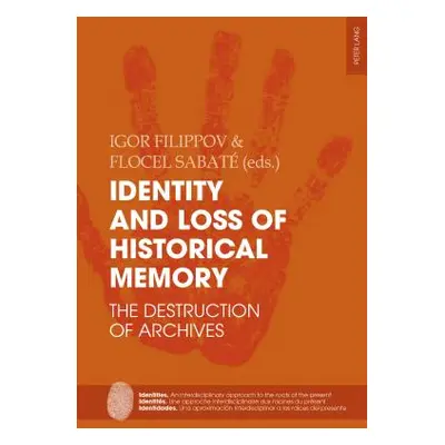 "Identity and Loss of Historical Memory: The Destruction of Archives" - "" ("Sabat Flocel")