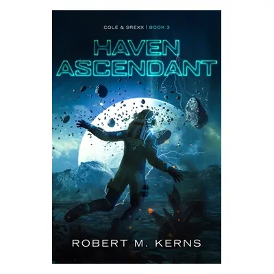 "Haven Ascendant" - "" ("Kerns Robert M.")