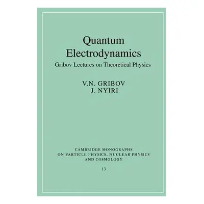 "Quantum Electrodynamics: Gribov Lectures on Theoretical Physics" - "" ("Gribov V. N.")