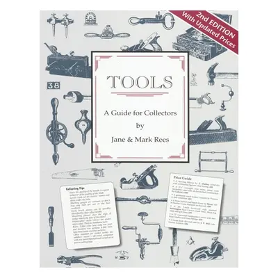 "Tools: A Guide for Collectors" - "" ("Rees Jane")