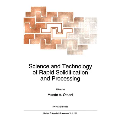 "Science and Technology of Rapid Solidification and Processing" - "" ("North Atlantic Treaty Org