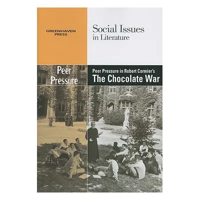 "Peer Pressure in Robert Cormier's the Chocolate War" - "" ("Bryfonski Dedria")