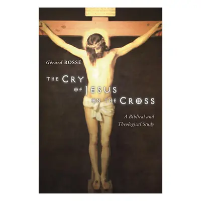 "The Cry of Jesus on the Cross" - "" ("Rosse Gerard")