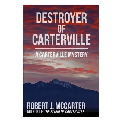 "Destroyer of Carterville" - "" ("McCarter Robert J.")