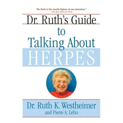 "Dr. Ruth's Guide to Talking about Herpes" - "" ("Westheimer Ruth K.")