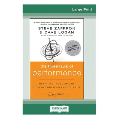 "The Three Laws of Performance: Rewriting the Future of Your Organization and Your Life (16pt La