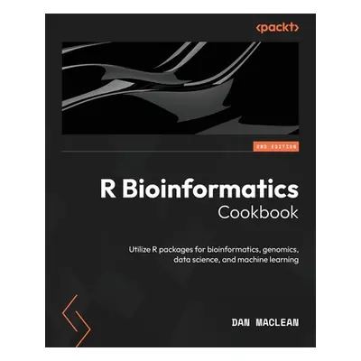 "R Bioinformatics Cookbook - Second Edition: Utilize R packages for bioinformatics, genomics, da