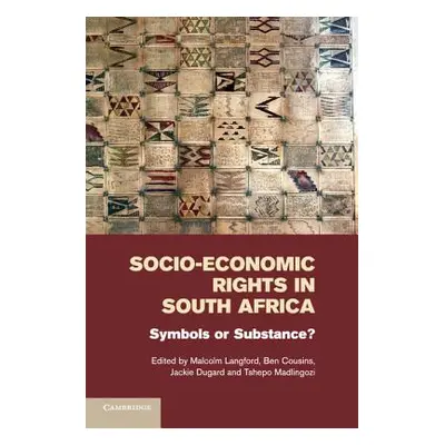 "Socio-Economic Rights in South Africa: Symbols or Substance?" - "" ("Langford Malcolm")