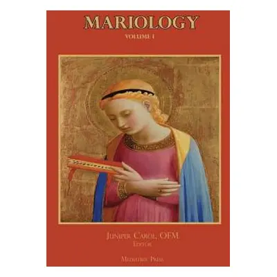 "Mariology vol. 1" - "" ("Carol Ofm Juniper")