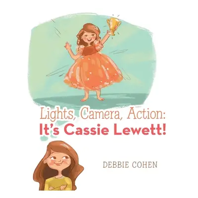 "Lights, Camera, Action: It's Cassie Lewett!" - "" ("Cohen Debbie")