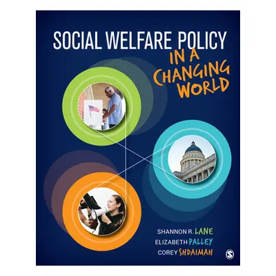 "Social Welfare Policy in a Changing World" - "" ("Lane Shannon R.")