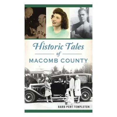 "Historic Tales of Macomb County" - "" ("Templeton Barb Pert")