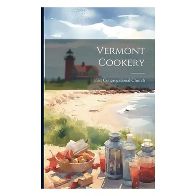 "Vermont Cookery" - "" ("Church First Congregational")