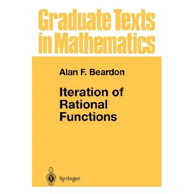 "Iteration of Rational Functions: Complex Analytic Dynamical Systems" - "" ("Beardon Alan F.")