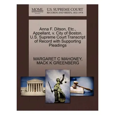 "Anna F. Ditson, Etc., Appellant, V. City of Boston. U.S. Supreme Court Transcript of Record wit