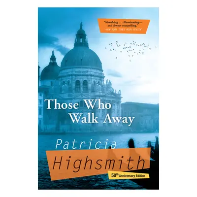 "Those Who Walk Away" - "" ("Highsmith Patricia")