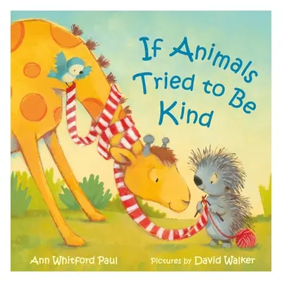 "If Animals Tried to Be Kind" - "" ("Paul Ann Whitford")