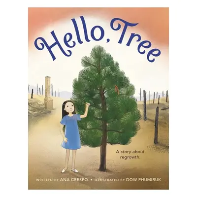 "Hello, Tree" - "" ("Crespo Ana")