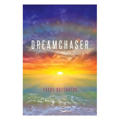 "Dreamchaser" - "" ("Rozenberg Yakov")