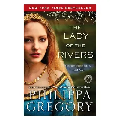 "The Lady of the Rivers" - "" ("Gregory Philippa")