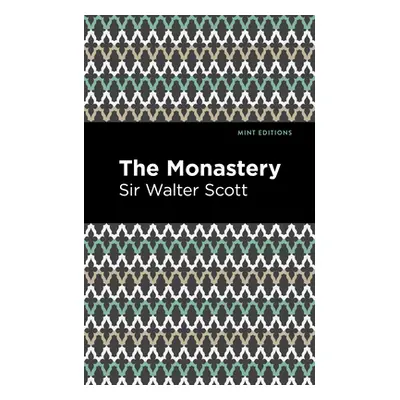 "The Monastery" - "" ("Scott Sir Walter")