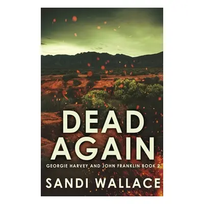 "Dead Again" - "" ("Wallace Sandi")