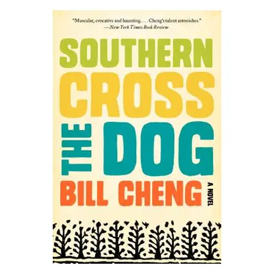 "Southern Cross the Dog" - "" ("Cheng Bill")