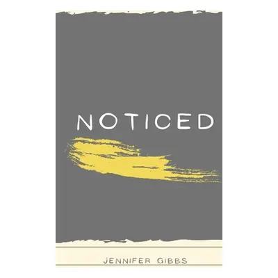 "Noticed" - "" ("Gibbs Jennifer R.")