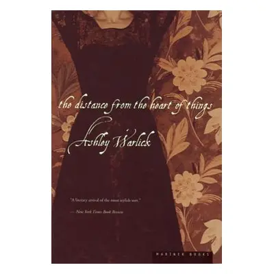 "The Distance from the Heart of Things" - "" ("Warlick Ashley")