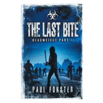 "The Last Bite: Deadweight Part II" - "" ("Forster Paul")