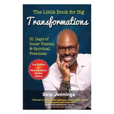 "The Little Book for Big Transformations (Second Edition): 31 Days of Inner Visions and Spiritua