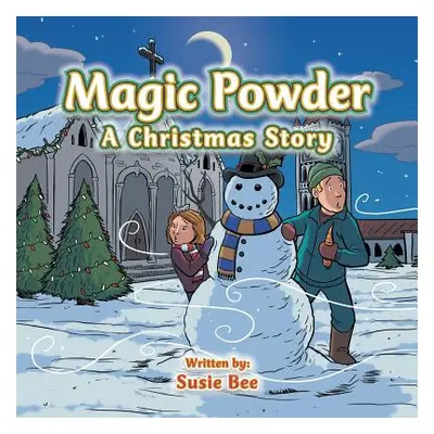 "Magic Powder: A Christmas Story" - "" ("Bee Susie")