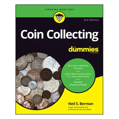 "Coin Collecting for Dummies" - "" ("Berman Neil S.")