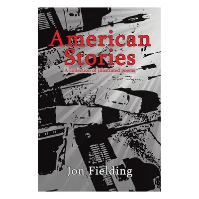 "American Stories" - "" ("Fielding Jon")