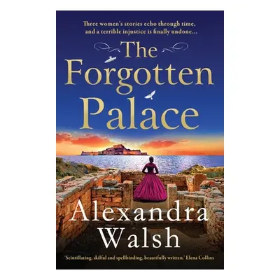 "The Forgotten Palace" - "" ("Walsh Alexandra")