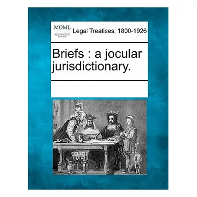 "Briefs: A Jocular Jurisdictionary." - "" ("Multiple Contributors")