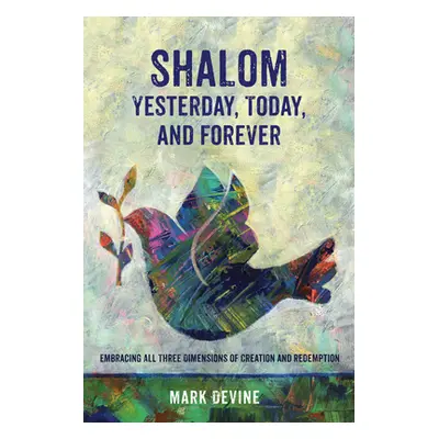 "Shalom Yesterday, Today, and Forever" - "" ("Devine Mark")