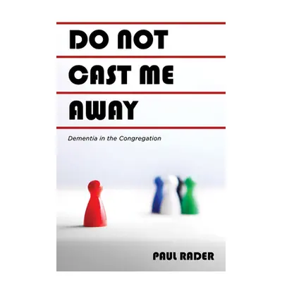 "Do Not Cast Me Away" - "" ("Rader Paul")