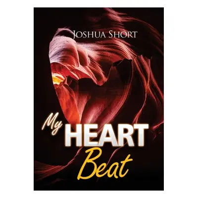 "My Heart Beat" - "" ("Short Joshua")