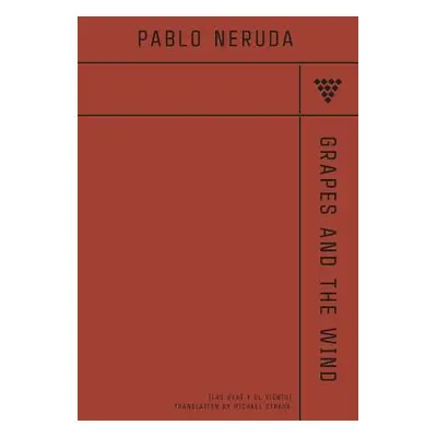 "Grapes And The Wind" - "" ("Neruda Pablo")