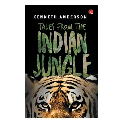 "Tales from the Indian Jungle" - "" ("Anderson Kenneth")