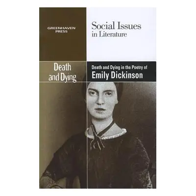 "Death and Dying in the Poetry of Emily Dickinson" - "" ("Durst Johnson Claudia")