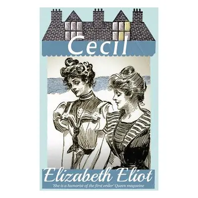 "Cecil" - "" ("Eliot Elizabeth")