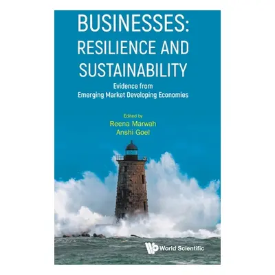 "Businesses: Resilience and Sustainability - Evidence from Emerging Market Developing Economies"