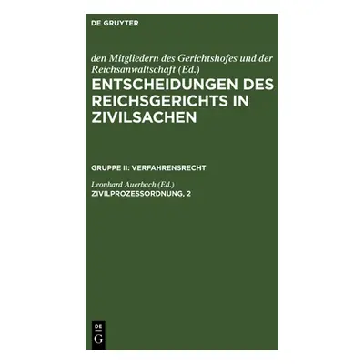 "Entscheidungen des Reichsgerichts in Zivilsachen, Zivilprozessordnung, 2" - "" ("Auerbach Leonh