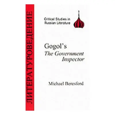 "Gogol's Government Inspector" - "" ("Beresford Michael")